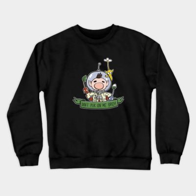 Dont Pik On Me Bro Crewneck Sweatshirt Official Pikmin Merch